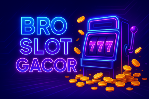 bro slot gacor